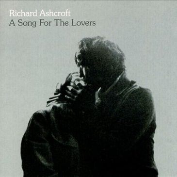 A Song For The Lovers – Richard Ashcroft